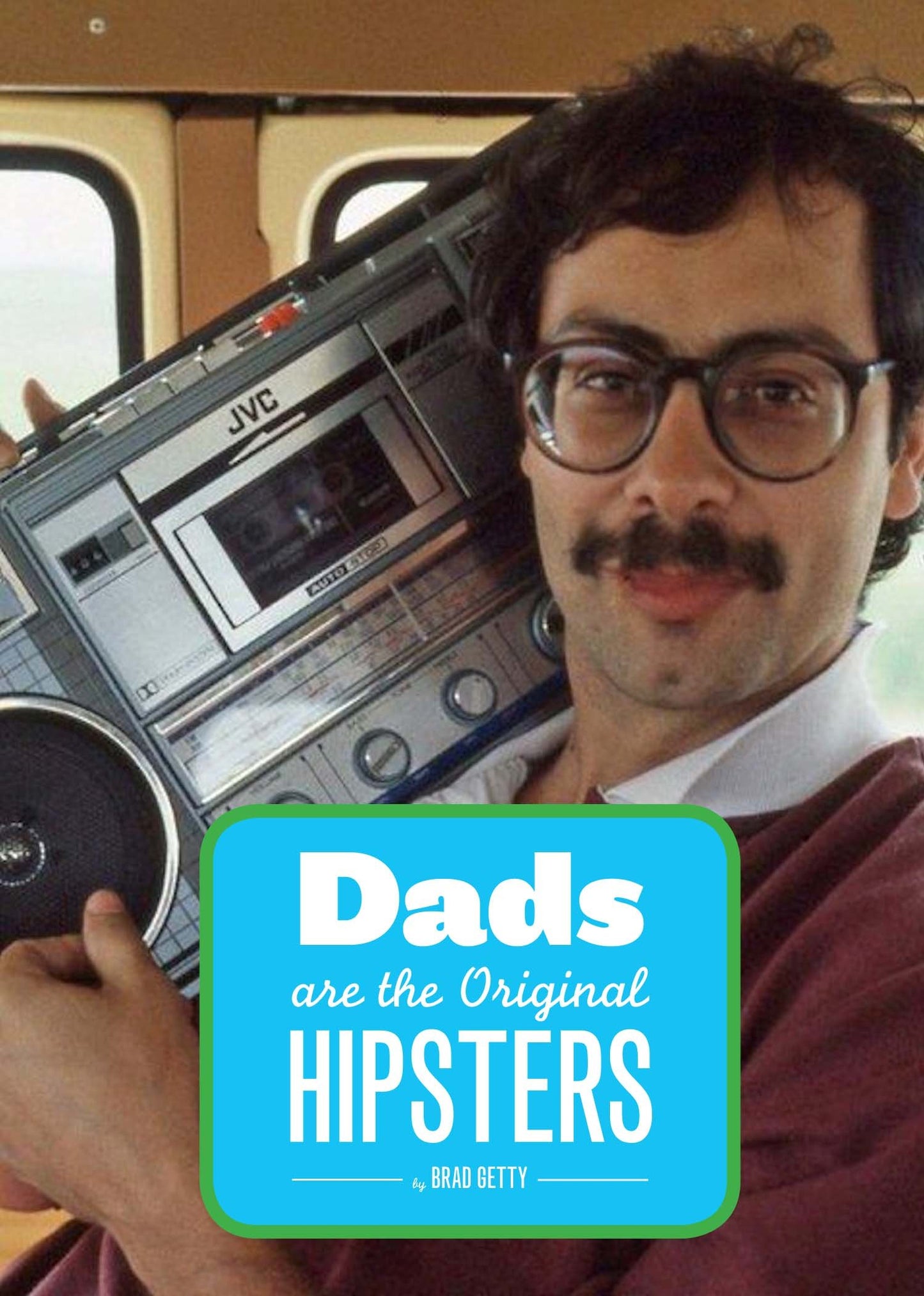 [10% off] Dads Are the Original Hipsters