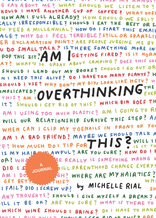 Am I Overthinking This? - A Journal